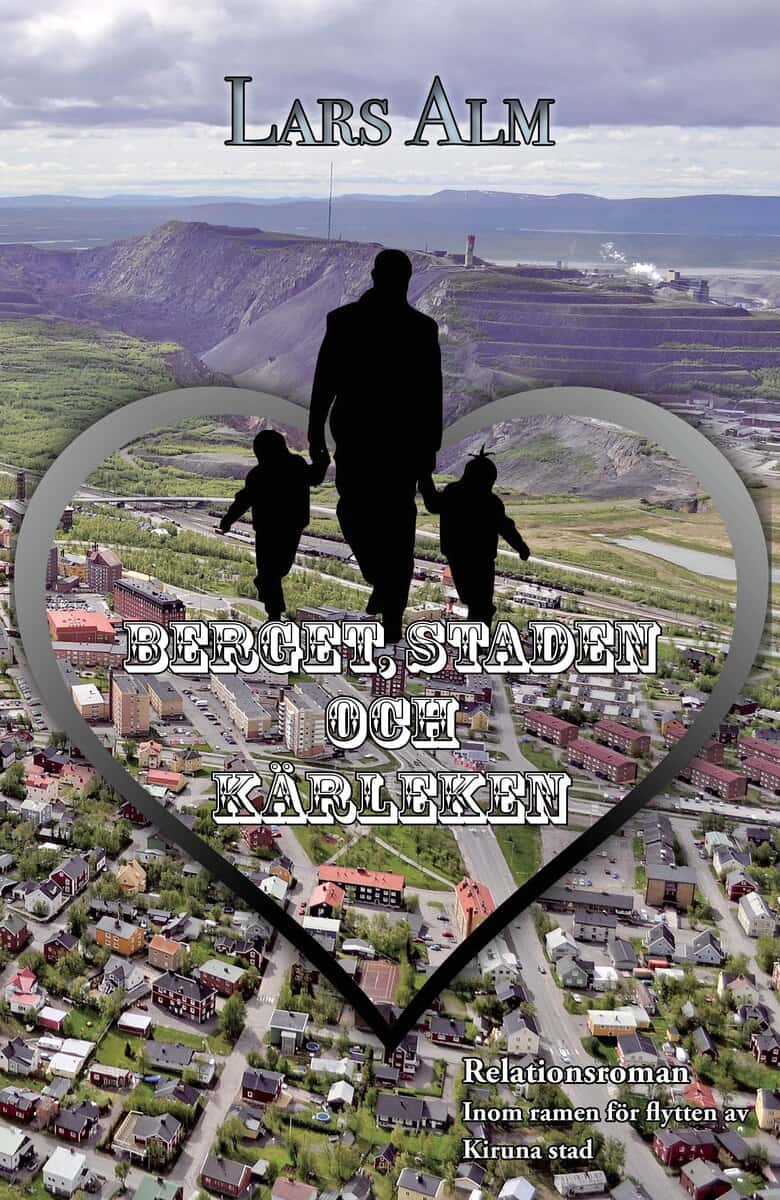 Lars Alm : Berget, staden och kärleken