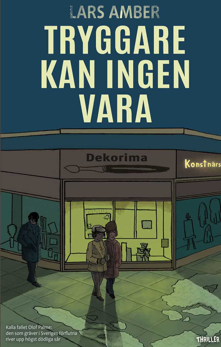 Lars Amber : Tryggare kan ingen vara