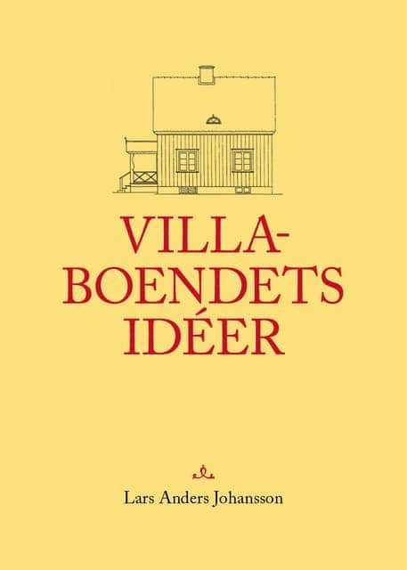 Lars Anders Johansson : Villaboendets idéer