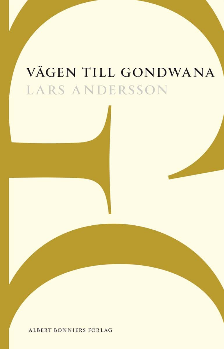Lars Andersson : Vägen till Gondwana