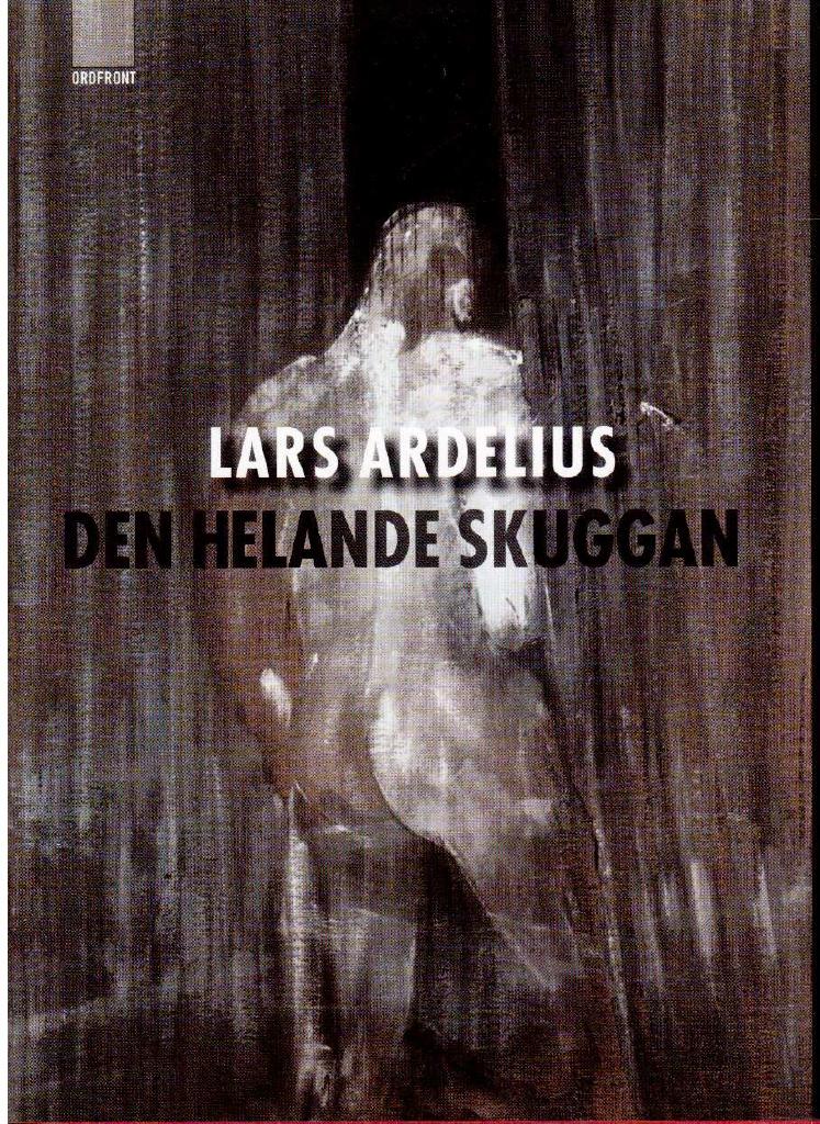 Lars Ardelius : Den helande skuggan. Noveller