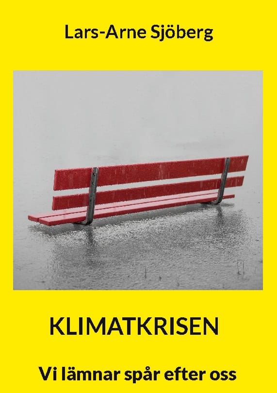 Lars-Arne Sjöberg : Klimatkrisen : vi lämnar spår efter oss