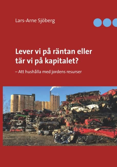 Lars-Arne Sjöberg : Lever vi på räntan eller tär vi på kapitalet?