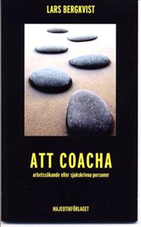 Lars Bergkvist : Att coacha arbetssökande och sjukskrivna personer