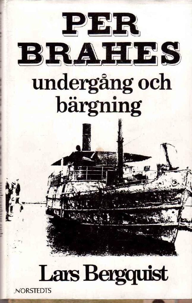 Lars Bergquist : Per Brahes undergång och bärgning