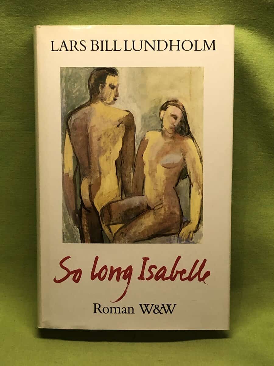 Lars Bill Lundholm : So long, Isabelle-