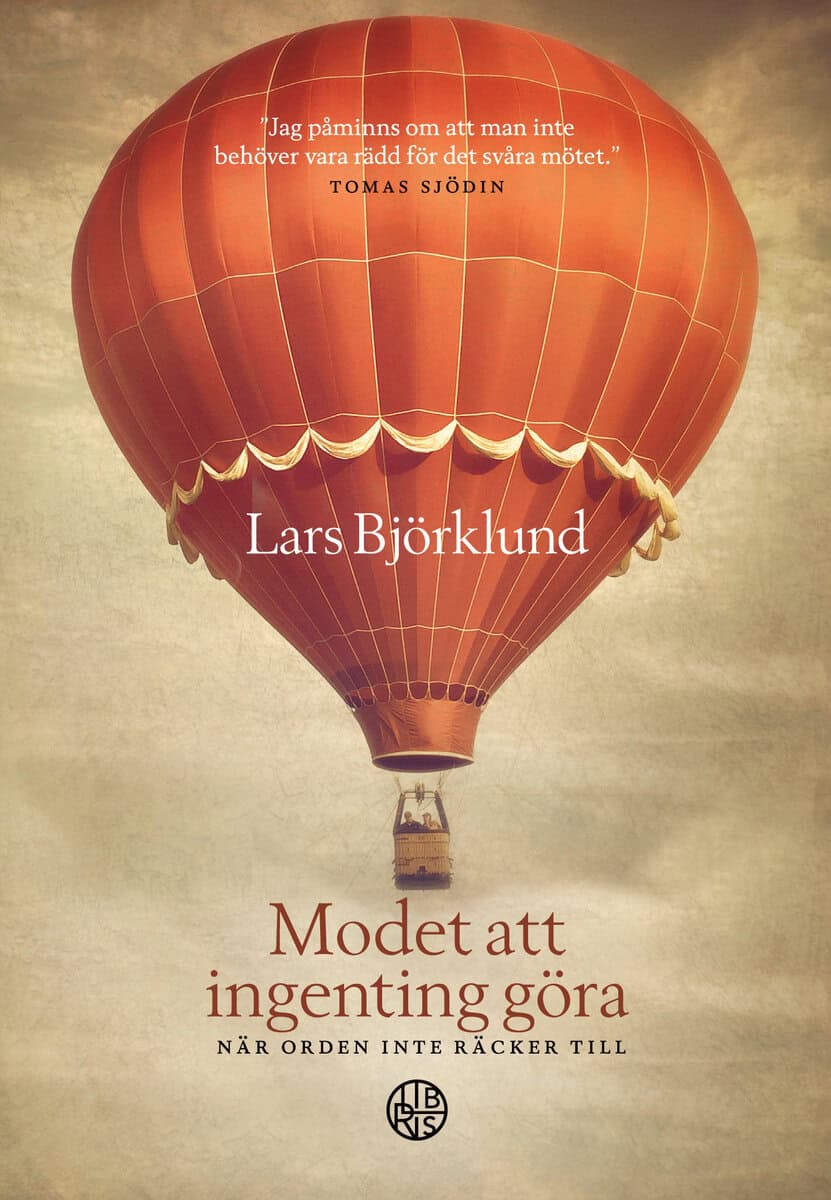 Lars Björklund : Modet att ingenting göra