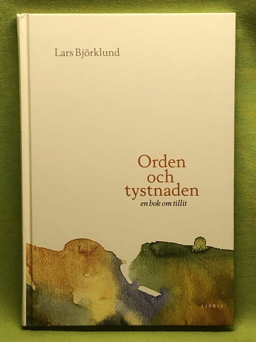 Lars Björklund : Orden och tystnaden