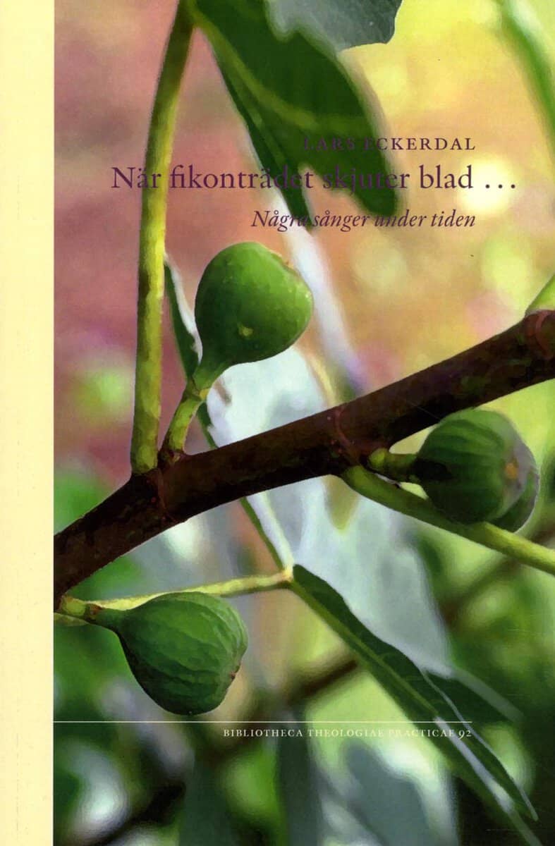 Lars Eckerdal : När fikonträdet skjuter blad
