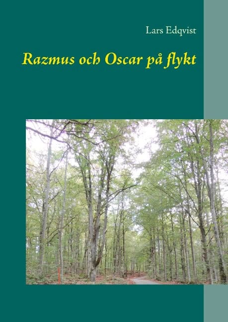 Lars Edqvist : Razmus och Oscar på flykt