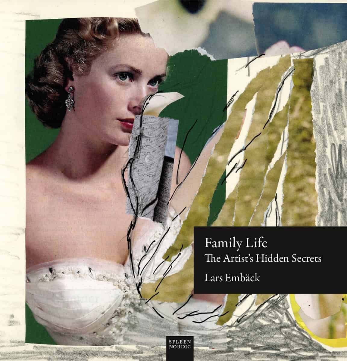 Lars Embäck : Family life : the artist’s hidden secrets