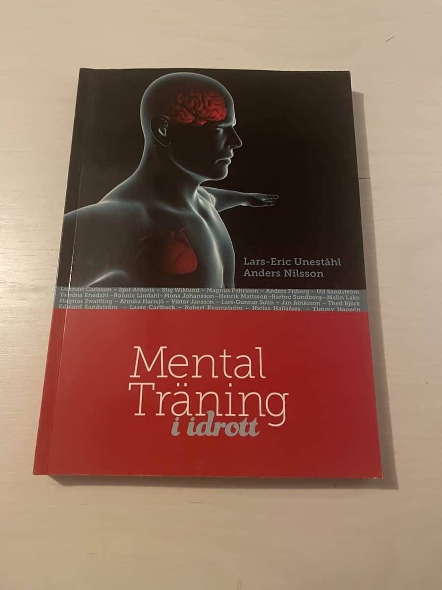 Lars-Eric, Nilsson, Anders Uneståhl : Mental träning i idrott