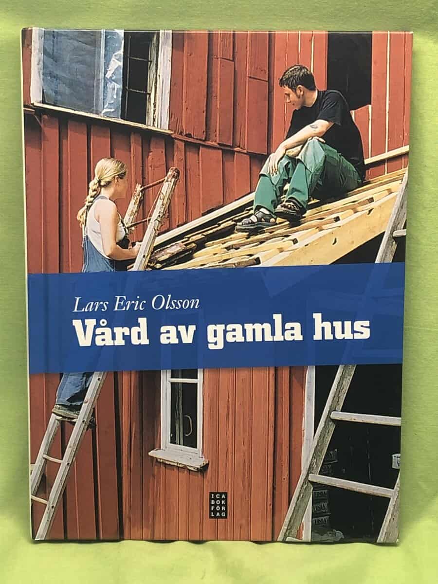 Lars Eric Olsson : Vård av gamla hus