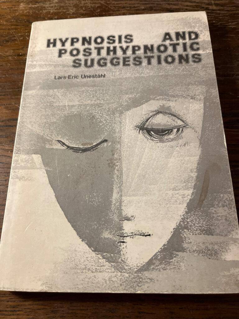Lars Eric Uneståhl : Hypnosis and posthypnotic suggestions