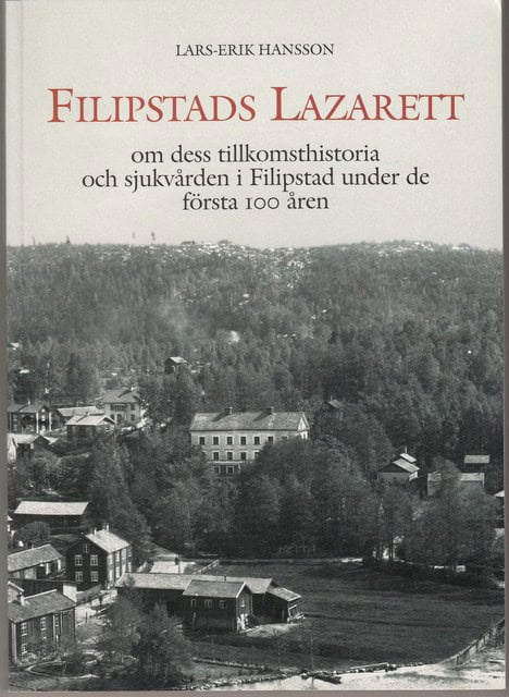 LARS-ERIK. HANSSON : Filipstads lazarett