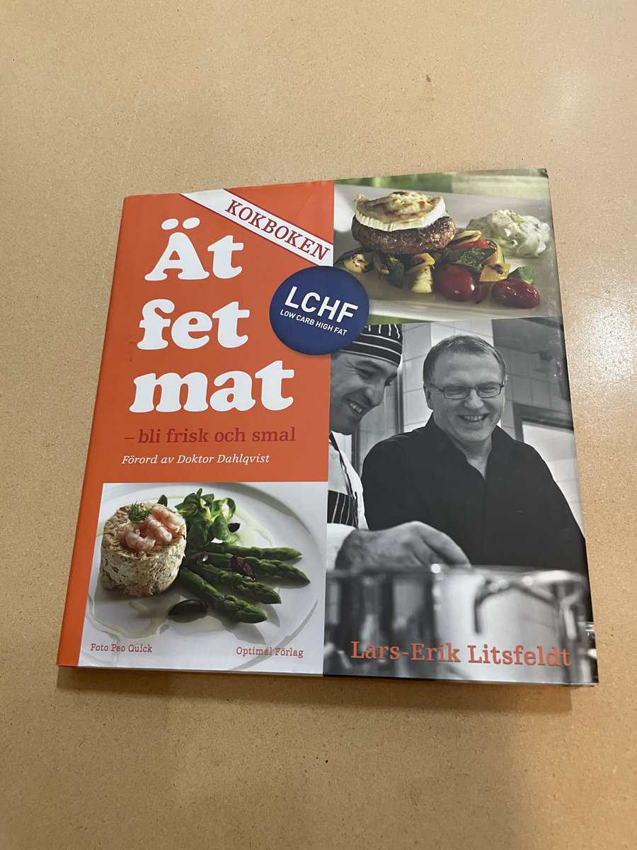 Lars-Erik Litsfeldt : Ät fet mat! bli frisk och smal med LCHF