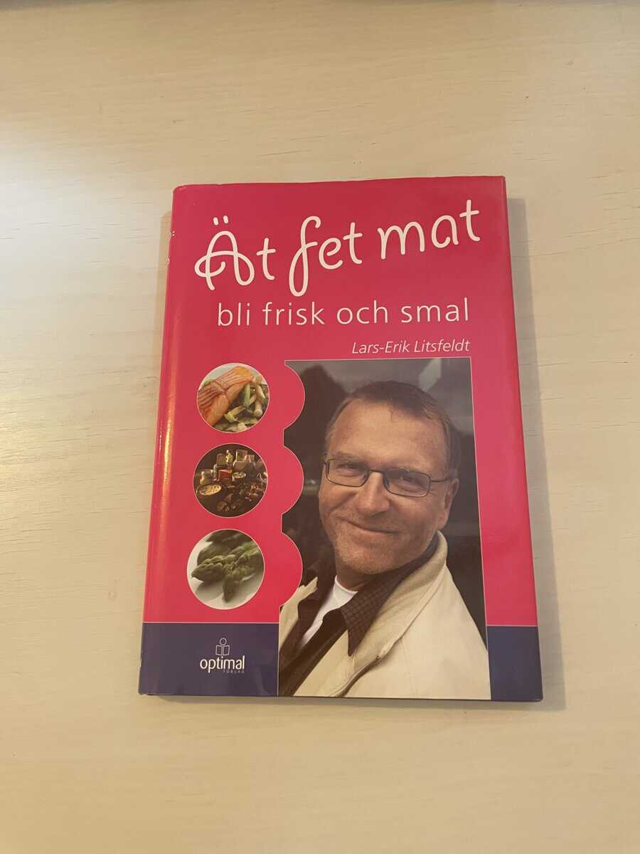 Lars-Erik Litsfeldt : Ät fet mat