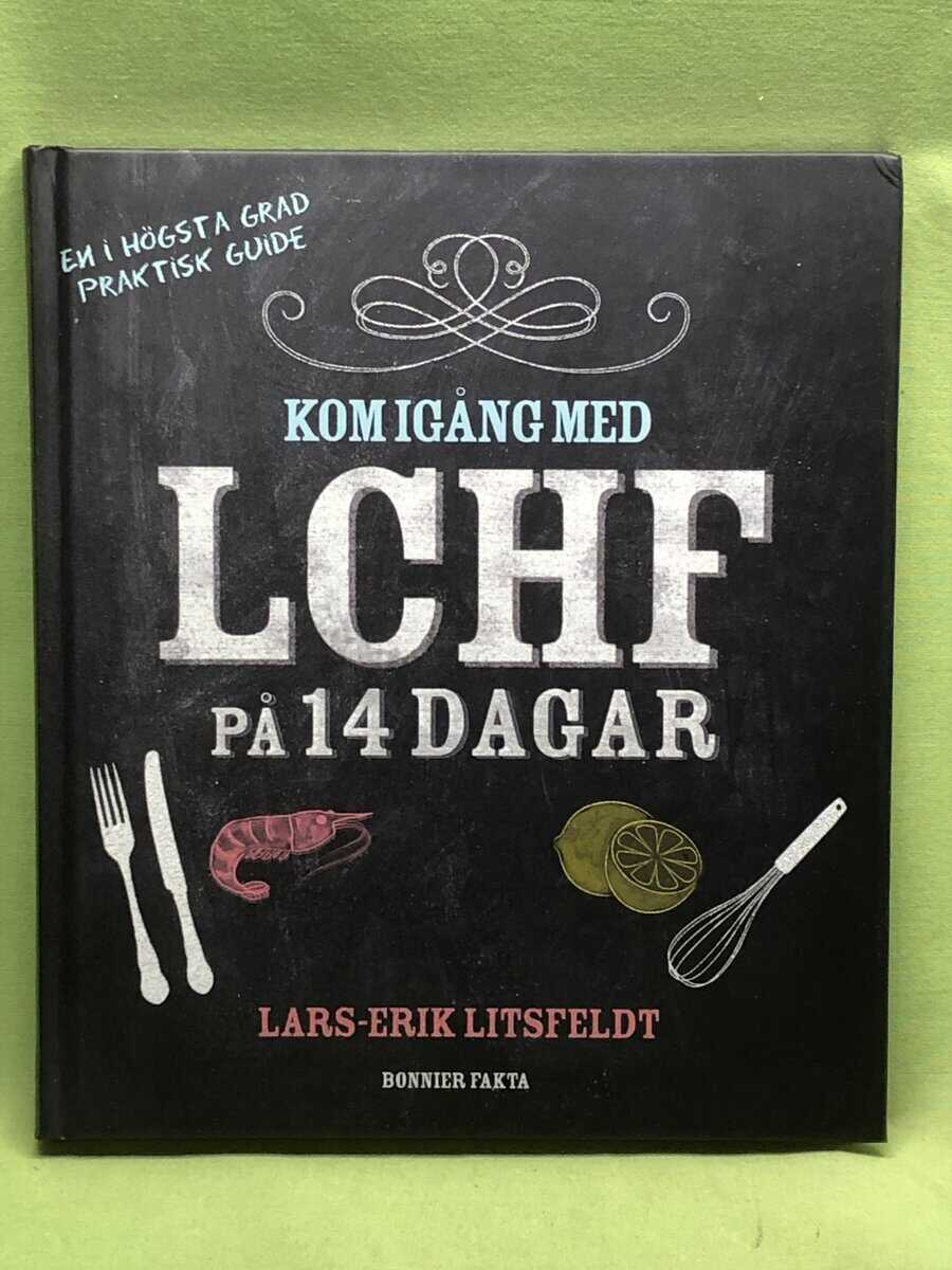 Lars-Erik Litsfeldt : Kom igång med LCHF på 14 dagar