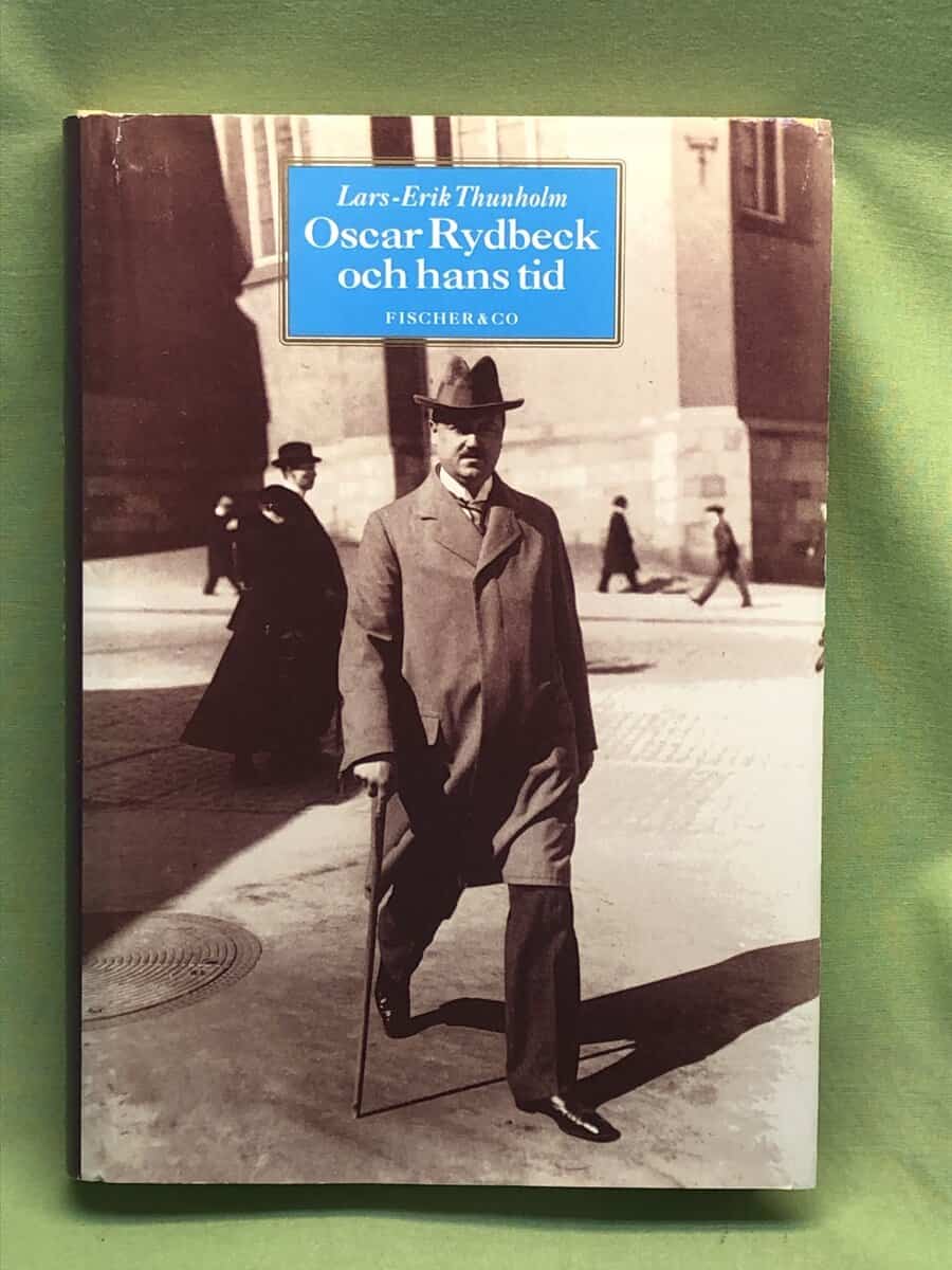 Lars-Erik Thunholm : Oscar Rydbeck och hans tid
