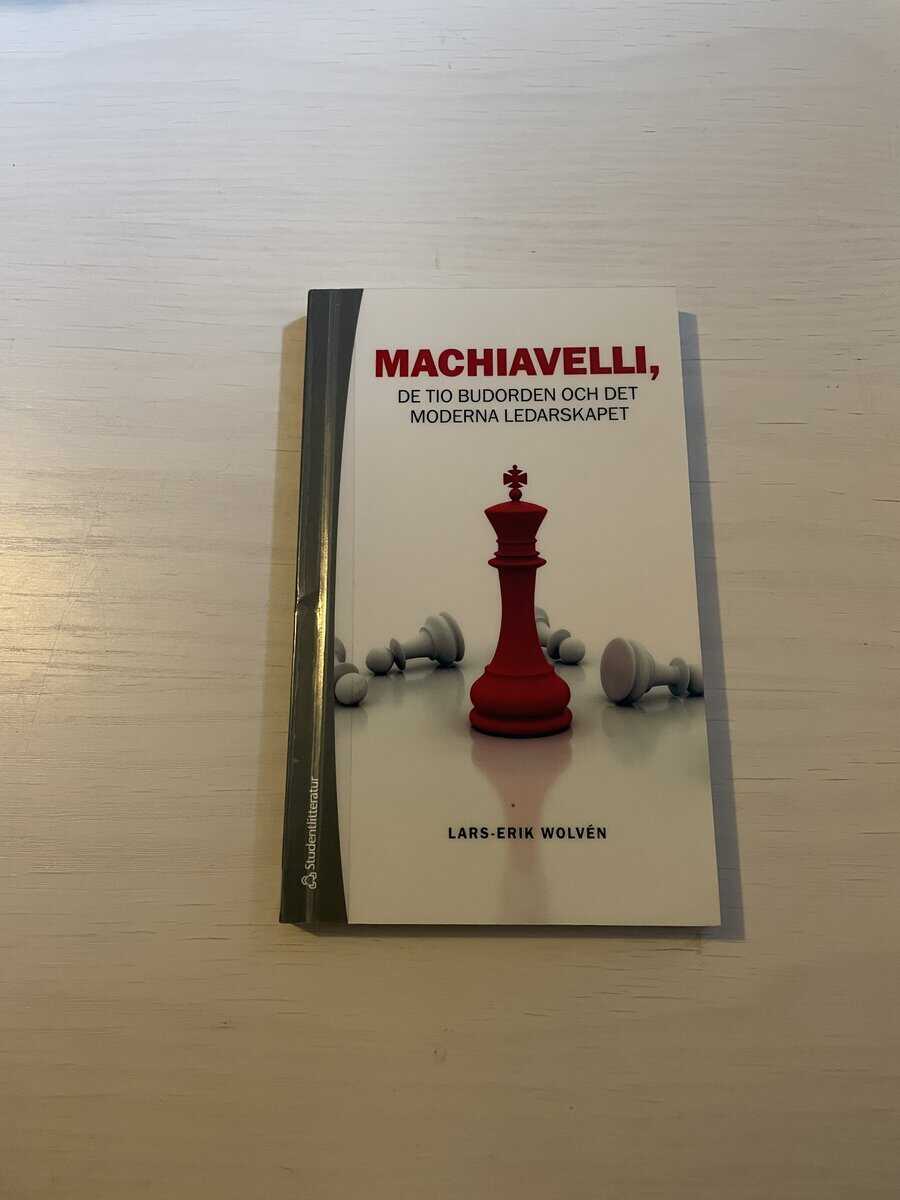 Lars-Erik Wolvén : Machiavelli, de tio budorden och det moderna ledarskapet