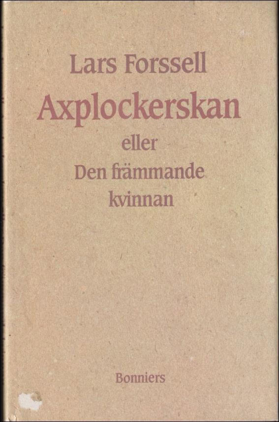 Lars Forssell : Axplockerskan eller Den främmande kvinnan