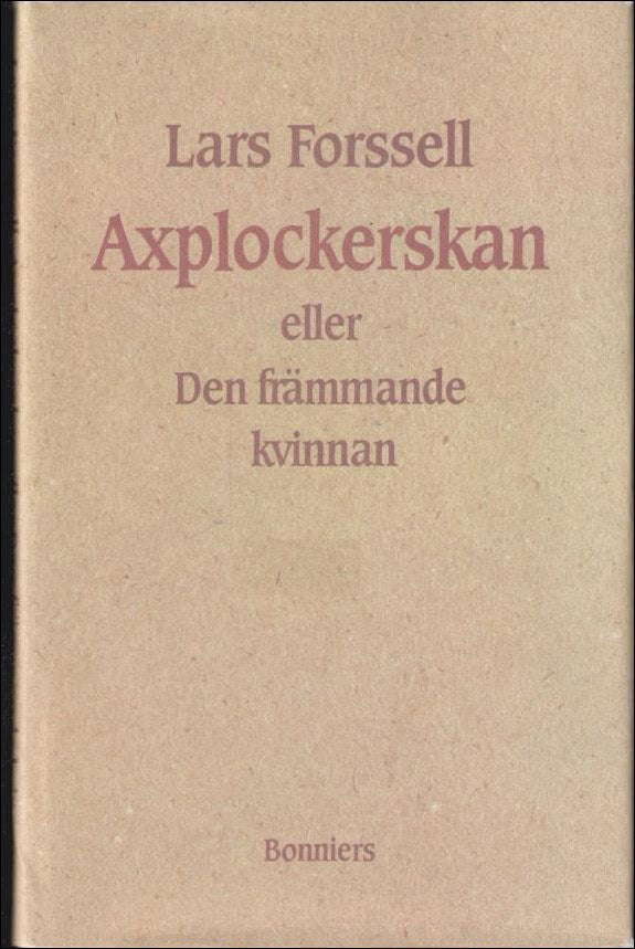 Lars Forssell : Axplockerskan eller Den främmande kvinnan