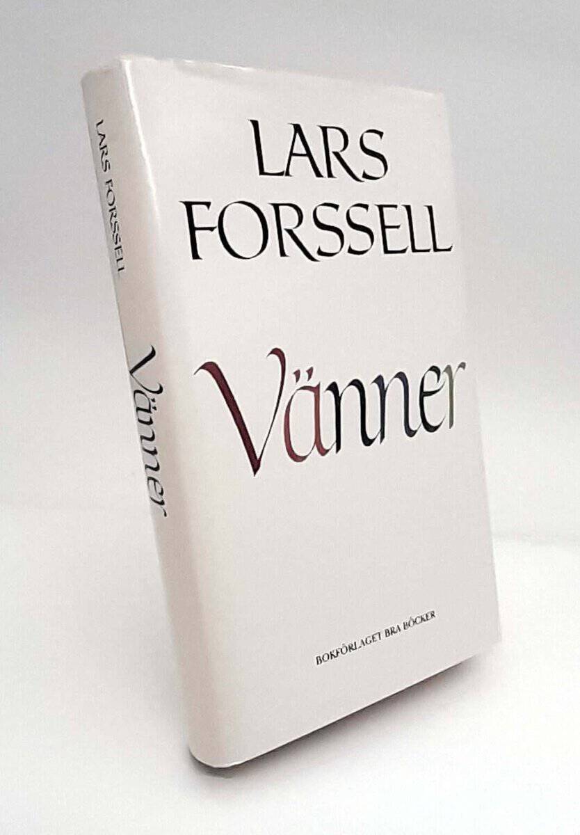 Lars Forssell : Vänner