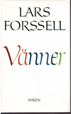 Lars Forssell : Vänner