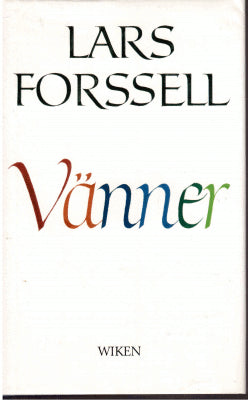 Lars Forssell : Vänner