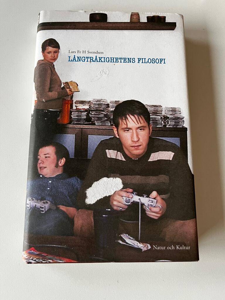 Lars Fr H Svendsen : Långtråkighetens filosofi