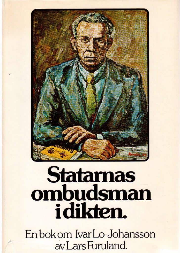 Lars Furuland : Statarnas ombundsman i dikten. En bok om Ivar Lo-Johansson