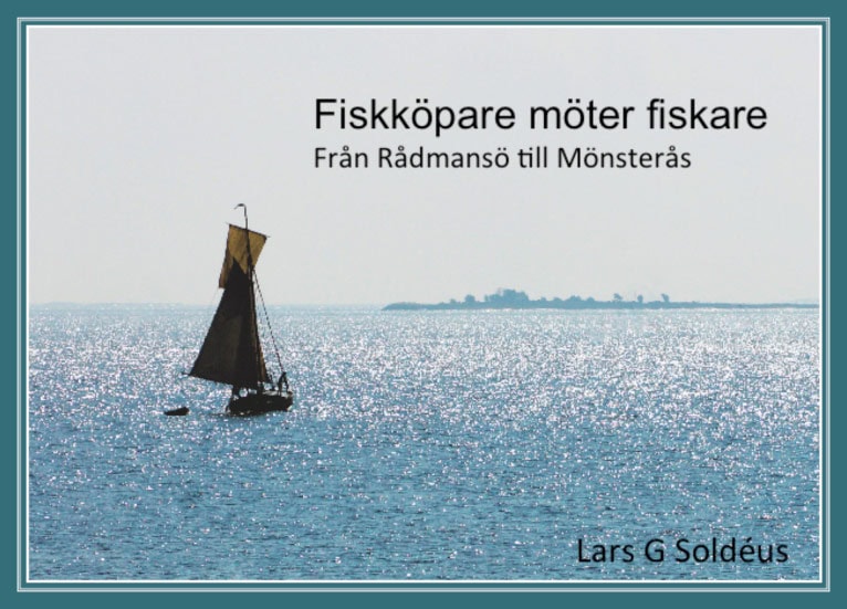 Lars G. Soldéus : Fiskköpare möter fiskare