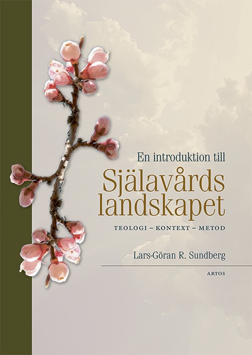 Lars-Göran R. Sundberg : En introduktion till Själavårdslandskapet : teologi, kontext, metod