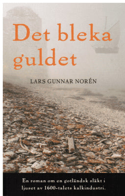 Lars Gunnar Norén : Det bleka guldet