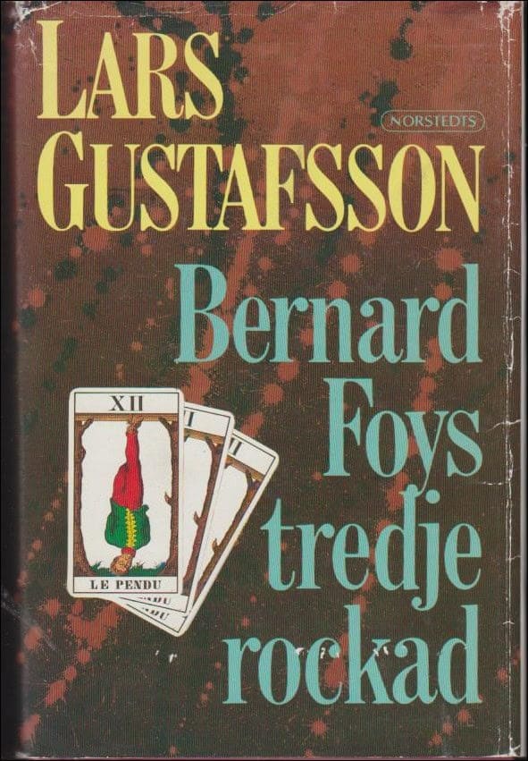 Lars Gustafsson : Bernard Foys tredje rockad