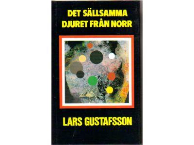 Lars Gustafsson : Det sällsamma djuret från norr. Och andra science fiction-berättelser