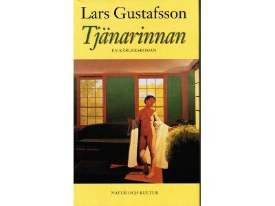 Lars Gustafsson : Tjänarinnan. En kärleksroman