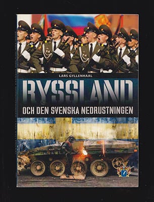 Lars Gyllenhaal : Ryssland och den svenska nedrustningen