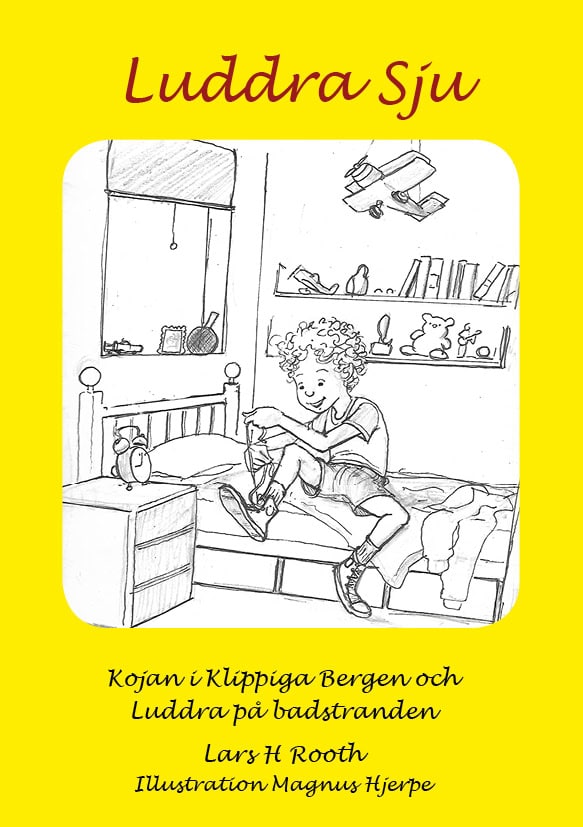 Lars H. Rooth : Kojan i Klippiga bergen och Luddra på badstanden