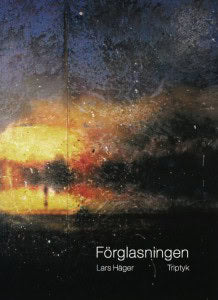 Lars Häger : Förglasningen