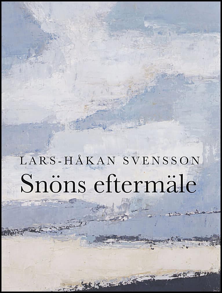 Lars-Håkan Svensson : Snöns eftermäle