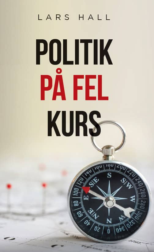 Lars Hall : Politik på fel kurs