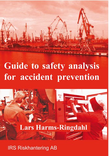 Lars Harms-Ringdahl : Guide to safety analysis for accident prevention