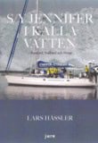 Lars Hässler : S/Y Jennifer i kalla vatten