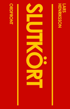 Lars Henriksson : Slutkört