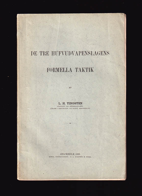 Lars Herman Tingsten : De tre hufvudvapenslagens formella taktik