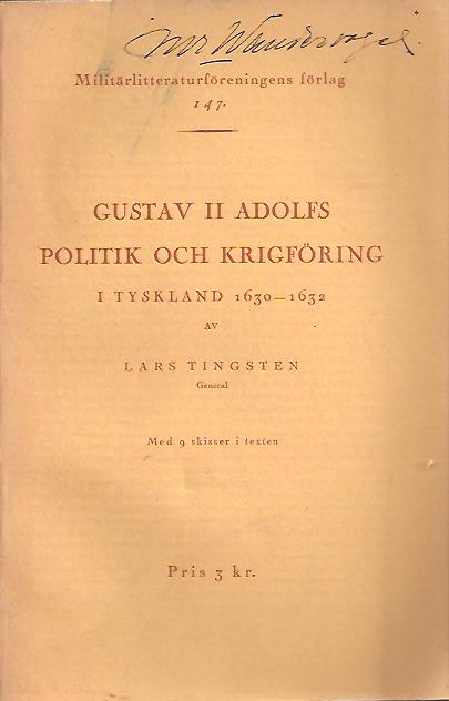 Lars Herman Tingsten : Gustav II Adolfs politik och krigföring i Tyskland 1630-1632
