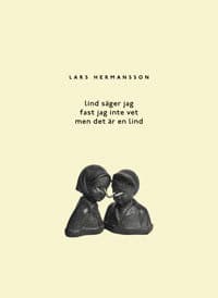 Lars Hermansson : Lind säger jag fast jag inte vet men det är en lind