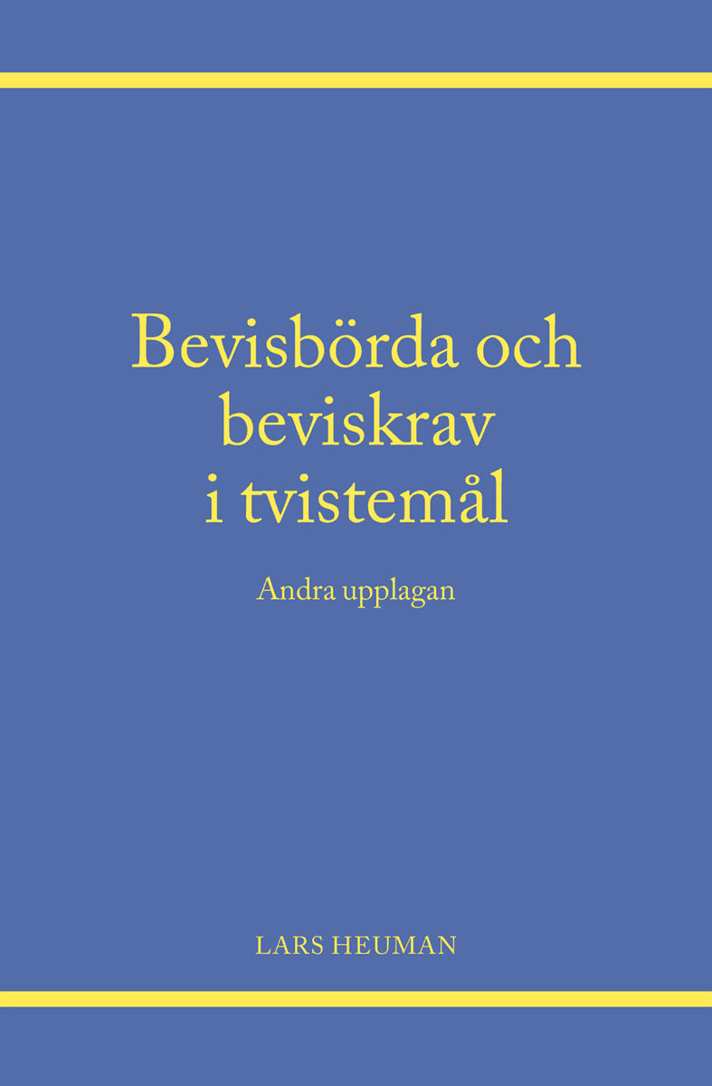Lars Heuman : Bevisbörda och beviskrav i tvistemål