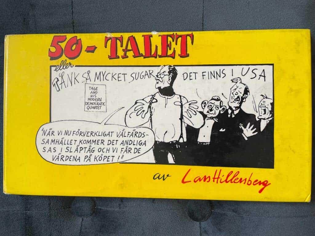 Lars Hillersberg : 50-talet, eller Tänk så mycket sugar det finns i USA